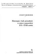 Historyzm i kult przeszłości w sztuce pomorskiej XVI-XVIII wieku