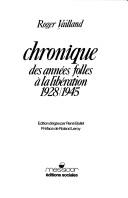 Chronique des années folles à la libération 1928/1945