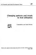 Changing patterns and trends in feed utilization