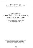 Ewolucje polskiego systemu pracy w latach 1981-2000