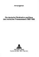 Die deutsche Pénétration pacifique des iranischen Pressewesens, 1909-1936