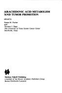 Arachidonic acid metabolism and tumor promotion