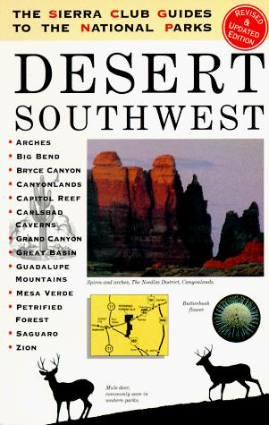 The Sierra Club Guides to the National Parks of the Desert Southwest (Sierra Club Guides to the National Parks)