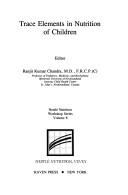 Trace Elements in Nutrition of Children (Nestle Nutrition Workshop Series Vol 8)