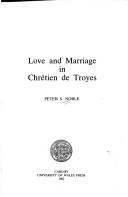 Love and marriage in Chrétien de Troyes