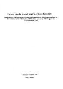 Future needs in civil engineering education
