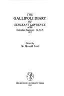The Gallipoli diary of Sergeant Lawrence of the Australian Engineers, 1st A.I.F., 1915