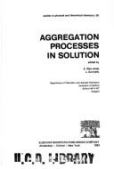 Aggregation processes in solution