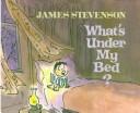 What's under my bed?