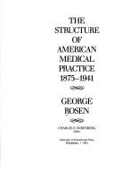 The structure of American medical practice, 1875-1941