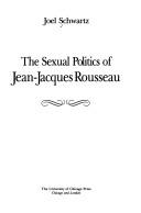 The sexual politics of Jean-Jacques Rousseau