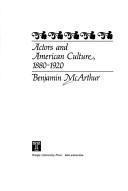 Actors and American culture, 1880-1920