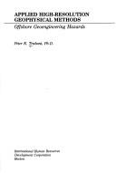Applied high-resolution geophysical methods