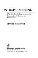 Intrapreneuring: why you don't have to leave the corporation to become an entrepreneur