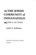The Jewish community of Indianapolis, 1849 to the present