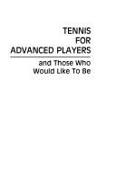 Tennis for advanced players and those who would like to be