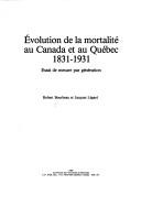 Évolution de la mortalité au Canada et au Québec, 1831-1931