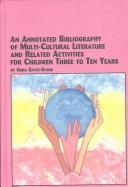 An annotated bibliography of multi-cultural literature and related activities for children three to ten years