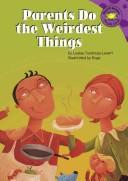 Parents do the weirdest things!