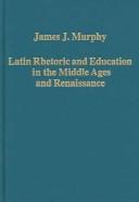 LATIN RHETORIC AND EDUCATION IN THE MIDDLE AGES AND RENAISSANCE