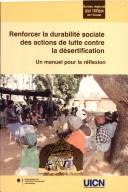Renforcer la durabilité sociale des actions de lutte contre la désertification