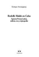 Rodolfo Walsh en Cuba