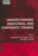 Understanding industrial and corporate change