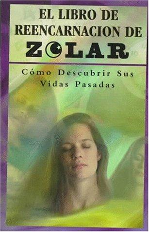 El libro de reencarnacion de Zolar