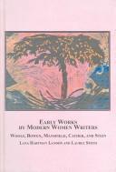 Early works by modern women writers