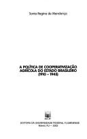 A política de cooperativização agrícola do Estado brasileiro, 1910-1945