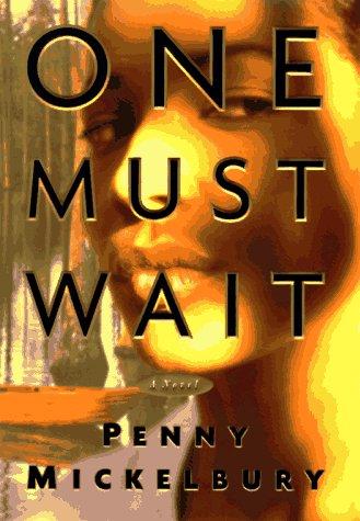 One must wait