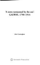 'A  Town Tormented By the Sea': Galway, 1790-1914