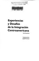 Experiencias y desafíos de la integración centroamericana