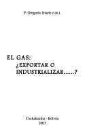 El gas-- exportar o industrializar?