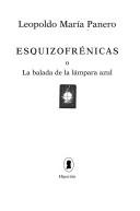 Esquizofrénicas, o, La balada de la lámpara azul