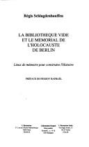 La Bibliothèque vide et le Mémorial de l'Holocauste de Berlin