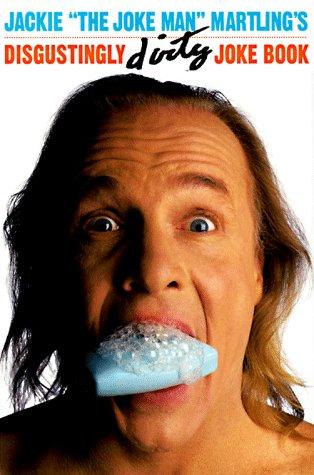 Jackie "the Joke Man" Martling's disgustingly dirty joke book