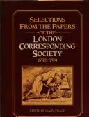 Selections from the papers of the London Corresponding Society, 1792-1799