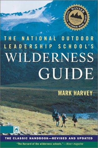 The National Outdoor Leadership School's Wilderness Guide