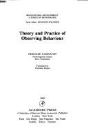 Theory and practice of observing behaviour