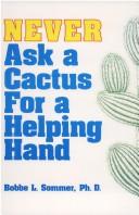 Never ask a cactus for a helping hand!