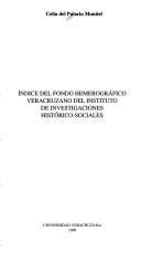 Indice del fondo hemerográfico veracruzano del Instituto de Investigaciones Histórico-Sociales