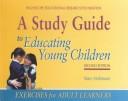 A study guide to Educating young children