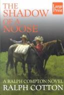 Ralph Compton's The shadow of a noose