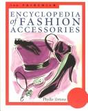 The Fairchild encyclopedia of fashion accessories