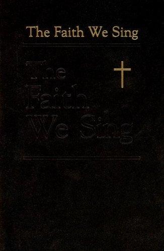 The Faith We Sing