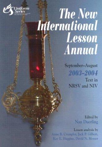 The New International Lessson Annual September-August 2003-2004 (New International Lesson Annual)