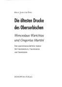 Die  altesten Drucke des Obersorbischen: Wenceslaus Warichius und Gregorius Martini