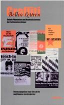 Belles lettres, Graffiti; soziale Phantasien und Ausdrucksformen der Achtundsechziger. Vortr age des Symposiums vom 19. - 21. November 1998 im Deutschen Literaturarchiv Marbach am Neckar aus Anlass der Jahresausstellung Protest