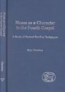 Moses as a character in the Fourth Gospel